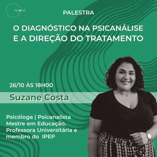 Evento - Palestra - O diagnóstico na psicanálise e a direção do tratamento